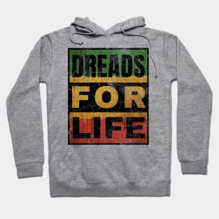 Dreads for Life Hoodie